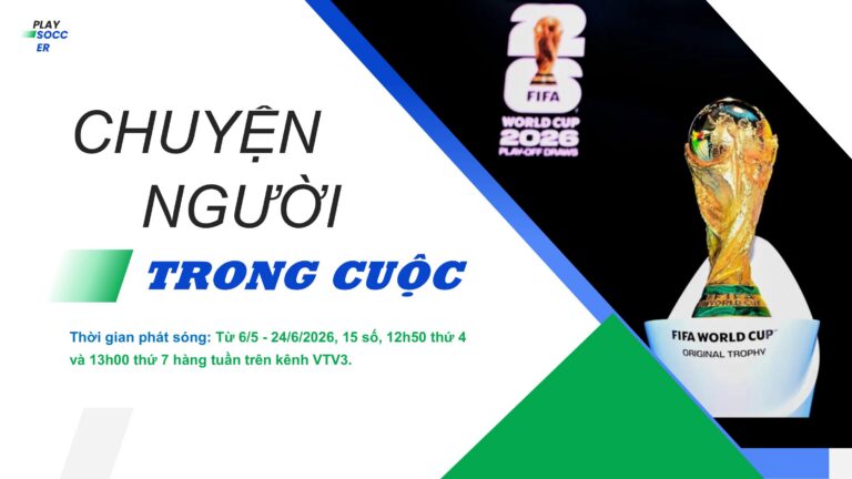 Chuyện người trong cuộc FIFA World Cup 2026TM